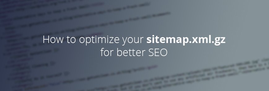 Sitemap.xml.gz - all you need to know on how to optimz it