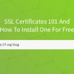 SSL Certificates 101 - how to install one for free!